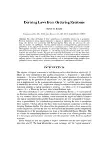 Deriving Laws from Ordering Relations Kevin H. Knuth Computational Sci. Div., NASA Ames Research Ctr., M/S 269-3, Moffett Field CAAbstract. The effect of Richard T. Cox’s contribution to probability theory was t