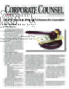 corpcounsel.com | January 8, 2015  Should You Tap Litigation Finance for Lawsuits? From the Experts William P. Farrell Jr.