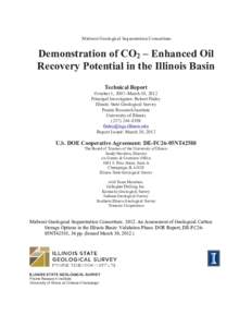 Midwest Geological Sequestration Consortium  Demonstration of CO2 – Enhanced Oil Recovery Potential in the Illinois Basin Technical Report October 1, 2007–March 30, 2012