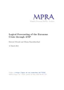 M PRA Munich Personal RePEc Archive Logical Forecasting of the Eurozone Crisis through ANP Davood Moradi and Ehsan Rasoulinezhad