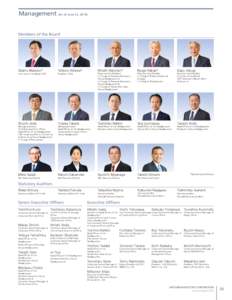 Management (As of June 25, 2014) Members of the Board Osamu Masuko*  Tetsuro Aikawa*