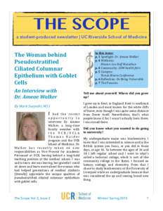 THE SCOPE  a student-produced newsletter | UC Riverside School of Medicine    The	
  Woman	
  behind	
  