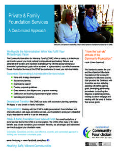 Private & Family Foundation Services A Customized Approach Dena and Joel Gambord created the Joel and Dena Gambord Charitable Foundation at the CFMC.