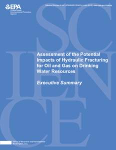 Assessment of the Potential Impacts of Hydraulic Fracturing for Oil and Gas on Drinking Water Resources (External Review Draft) - Executive Summary