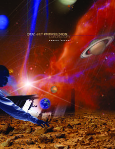 2002 JET PROPULSION LABORATORY A N N U A L . R E P O R T ANNUAL REPORT CONTENTS