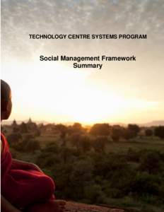 TECHNOLOGY CENTRE SYSTEMS PROGRAM  Social Management Framework Summary  1|P a g e