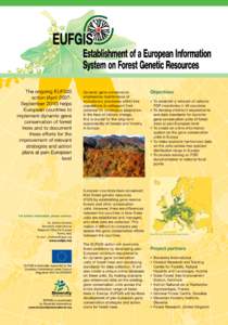 Establishment of a European Information System on Forest Genetic Resources Objectives Dynamic gene conservation emphasizes maintenance of
