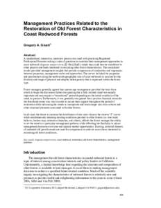 Management Practices Related to the Restoration of Old Forest Characteristics in Coast Redwood Forests Gregory A. Giusti 1 Abstract
