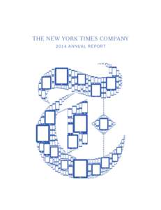 THE NEW YORK TIMES COMPANY 2014 AN N UAL R E P O R T TO OUR FELLOW SHAREHOLDERS,