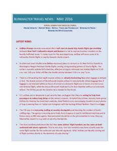 BURKHALTER TRAVEL NEWS: MAY 2016 SCROLL DOWN FOR THESE SECTIONS: AIRLINE UPDATES – AIRPORT NEWS – HOTELS– TOOLS AND TECHNOLOGY – BURKHALTER TOURS – BURKHALTER OFFICE LOCATIONS  LATEST NEWS