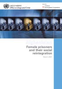 Afghanistan Female prisoners and their social reintegration March 2007