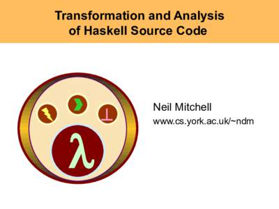 Transformation and Analysis of Haskell Source Code λ  ⊥