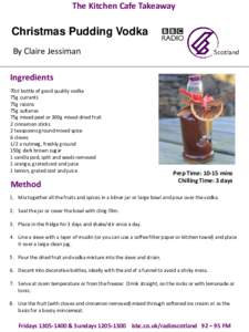 The Kitchen Cafe Takeaway  Christmas Pudding Vodka By Claire Jessiman Ingredients 70cl bottle of good quality vodka