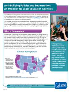 Anti-Bullying Policies and Enumeration: An Infobrief for Local Education Agencies Anti-bullying laws and policies at the state and local levels are important components of bullying prevention. They promote a school envir