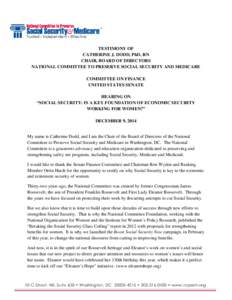TESTIMONY OF CATHERINE J. DODD, PhD, RN CHAIR, BOARD OF DIRECTORS NATIONAL COMMITTEE TO PRESERVE SOCIAL SECURITY AND MEDICARE COMMITTEE ON FINANCE UNITED STATES SENATE