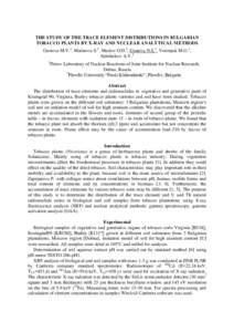 THE STUDY OF THE TRACE ELEMENT DISTRIBUTIONS IN BULGARIAN TOBACCO PLANTS BY X-RAY AND NUCLEAR ANALYTICAL METHODS Gustova M.V.1, Marinova S.2, Maslov O.D.1, Gustova N.S.1, Voronjuk M.G.1, Sabelnikov A.V.1 1