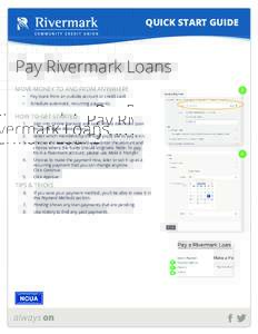 QUICK START GUIDE  Pay Rivermark Loans MOVE MONEY TO AND FROM ANYWHERE  3