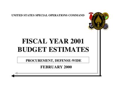 UNITED STATES SPECIAL OPERATIONS COMMAND  FISCAL YEAR 2001 BUDGET ESTIMATES PROCUREMENT, DEFENSE-WIDE