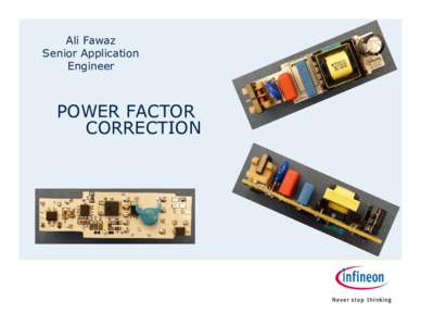 Ali Fawaz Senior Application Engineer POWER FACTOR CORRECTION
