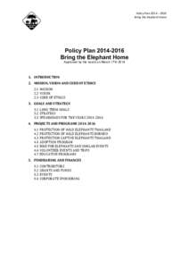 Policy	
  Plan	
  2014	
  –	
  2016	
   Bring	
  the	
  Elephant	
  Home	
      Policy Plan