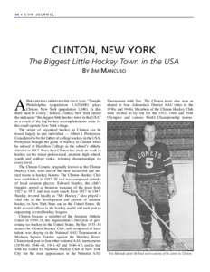 48 • S I H R J O U R N A L  CLINTON, NEW YORK The Biggest Little Hockey Town in the USA  A