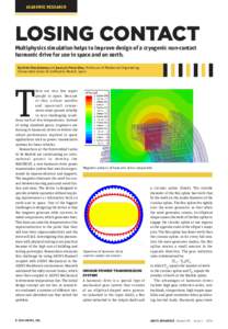 ACADEMIC RESEARCH  LOSING CONTACT Multiphysics simulation helps to improve design of a cryogenic non-contact harmonic drive for use in space and on earth. By Efrén Diez-Jimenez and Jose Luis Perez-Diaz, Professors of Me