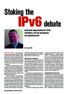 Stoking the  IPv6 debate Australia lags behind in IPv6 adoption, but its prospects are gaining heat