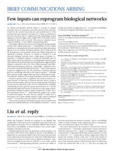 BRIEF COMMUNICATIONS ARISING Few inputs can reprogram biological networks ARISING FROM Y. Liu, J. Slotine & A. Baraba´si Nature 473, 167–[removed])
