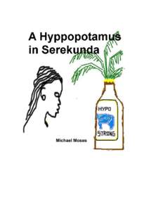 A Hippopotamus in Serekunda  By Michael Moses Experiences from life: