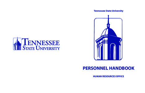 Tennessee State University  PERSONNEL HANDBOOK HUMAN RESOURCES OFFICE  TABLE OF CONTENTS
