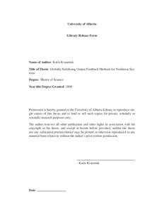 University of Alberta  Library Release Form Name of Author: Karla Kvaternik Title of Thesis: Globally Stabilizing Output Feedback Methods for Nonlinear Systems