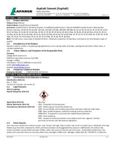 Asphalt Cement (Asphalt) Safety Data Sheet According To Federal Register / Vol. 77, NoMonday, March 26, Rules And Regulations Revision Date: Date of issue: Supersedes Date: 