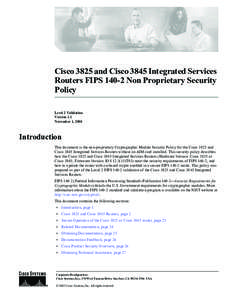 Cisco 3825 and Cisco 3845 Integrated Services Routers FIPS[removed]Non Proprietary Security Policy Level 2 Validation Version 1.1 November 1, 2005
