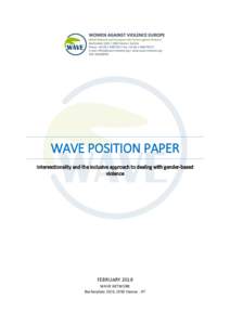 WAVE POSITION PAPER Intersectionality and the inclusive approach to dealing with gender-based violence FEBRUARY 2018 WAVE NETWORK