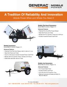 A Tradition Of Reliability And Innovation Mobile Power When and Where You Need It Mobile Flip-Hood Generators Model MMG 45 (shown) (Pages 4–7) Advanced Features • Patented Flip-Hood/Flip-Tongue Design