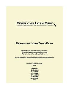 Revolving Loan Fund A Program of the Upper Minnesota Valley Regional Development Commission Revolving Loan Fund Plan United States Department of Commerce Economic Development Administration