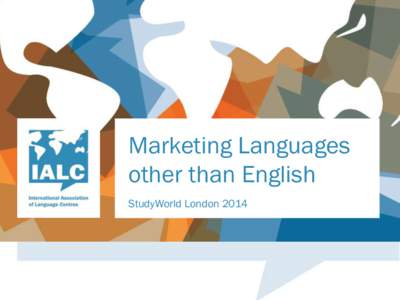 Marketing Languages other than English StudyWorld London 2014 Quality language schools worldwide