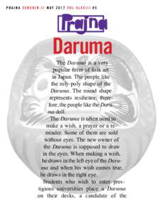 P R A J N A S E N S H I N - J I M AYV O L X L X X I I I # 5  Daruma The Daruma is a very popular form of folk art