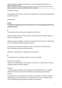 Unofficial translation of Regeling tot aanpassing van de Uitvoeringsregeling Wft dated 19 June 2008/Nr. FM[removed]M Only the official text in the Dutch language as published in the ‘Staatscourant’ (Dutch Governm