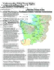 Understanding Tribal Treaty Rights in Western Washington Introduction Indian people have always relied on the natural resources of this land. Their personal, cultural and spiritual survival