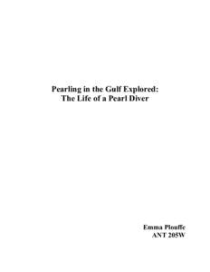 Pearling in the Gulf Explored: The Life of a Pearl Diver Emma Plouffe ANT 205W