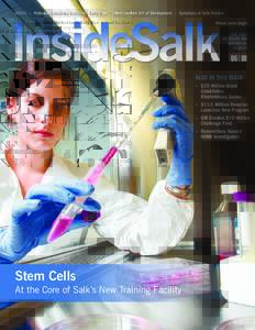 INSIDE » Professor Chronicles Institutes’s Early Days » Meet the New V.P. of Development » Symphony at Salk Preview Where cures begin. THE SALK INSTITUTE FOR BIOLOGICAL STUDIES