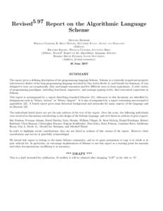 Revised5.97 Report on the Algorithmic Language Scheme MICHAEL SPERBER WILLIAM CLINGER, R. KENT DYBVIG, MATTHEW FLATT, ANTON VAN STRAATEN (Editors) RICHARD KELSEY, WILLIAM CLINGER, JONATHAN REES