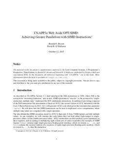CS:APP3e Web Aside OPT:SIMD: Achieving Greater Parallelism with SIMD Instructions∗ Randal E. Bryant David R. O’Hallaron October 12, 2015