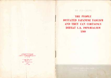 7i l-i.;lli.rii  THE PEOPLE DEFEATED JAPANESE FASCISM AND TIIEY CAN CERTAINTY DEFEAT U.S. IMPERIALISM