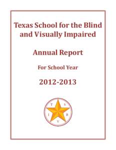 Texas School for the Blind and Visually Impaired Annual Report For School Year[removed]