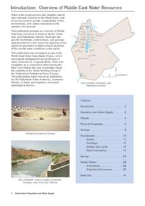 Introduction: Overview of Middle East Water Resources Water is the most precious and valuable natural (and national) resource in the Middle East, vital for socioeconomic growth, sustainability of the environment, and—w