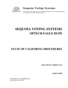 Sequoia Voting Systems 7677 Oakport St., Ste. 800, Oakland, CA[removed]SEQUOIA VOTING SYSTEMS OPTECH EAGLE III-PE