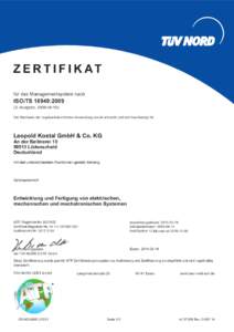 Z E R T I F I K AT für das Managementsystem nach ISO/TS 16949:Ausgabe, Der Nachweis der regelwerkskonformen Anwendung wurde erbracht und wird bescheinigt für