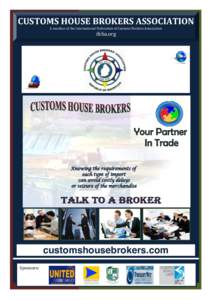 Customs duties / Customs broking / International law / Customs / Duty / Broker / Custom house / Customs duties in the United States / Customs Modernization Act / Business / International trade / Commerce